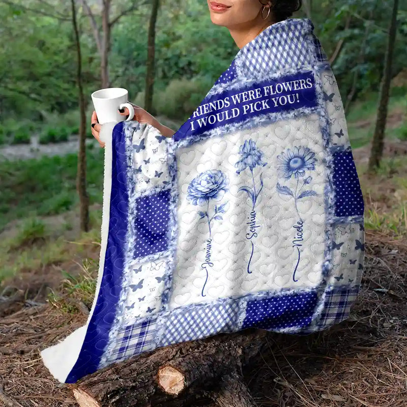 Gift For Women,Gift For Bestie,Old Best friends,Love - Toile De Jouy Birth Month Flower Grow An Old Friend - Personalized Fleece Blanket, Sherpa Blanket