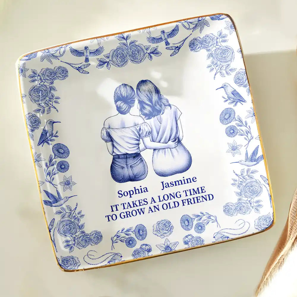 Gift For Women, Gift For Bestie, Old Best friends, Love - Toile De Jouy Grow An Old Friend - Personalized Ring Dish
