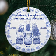 Mom - Daughters (Adult),Mom - Children,Mom - Sons,Gift For Mother,Gift For Daughter,Gift For Son,Love - Toile De Jouy Mother And Daughters Forever Linked Together - Personalized Circle Ceramic Ornament