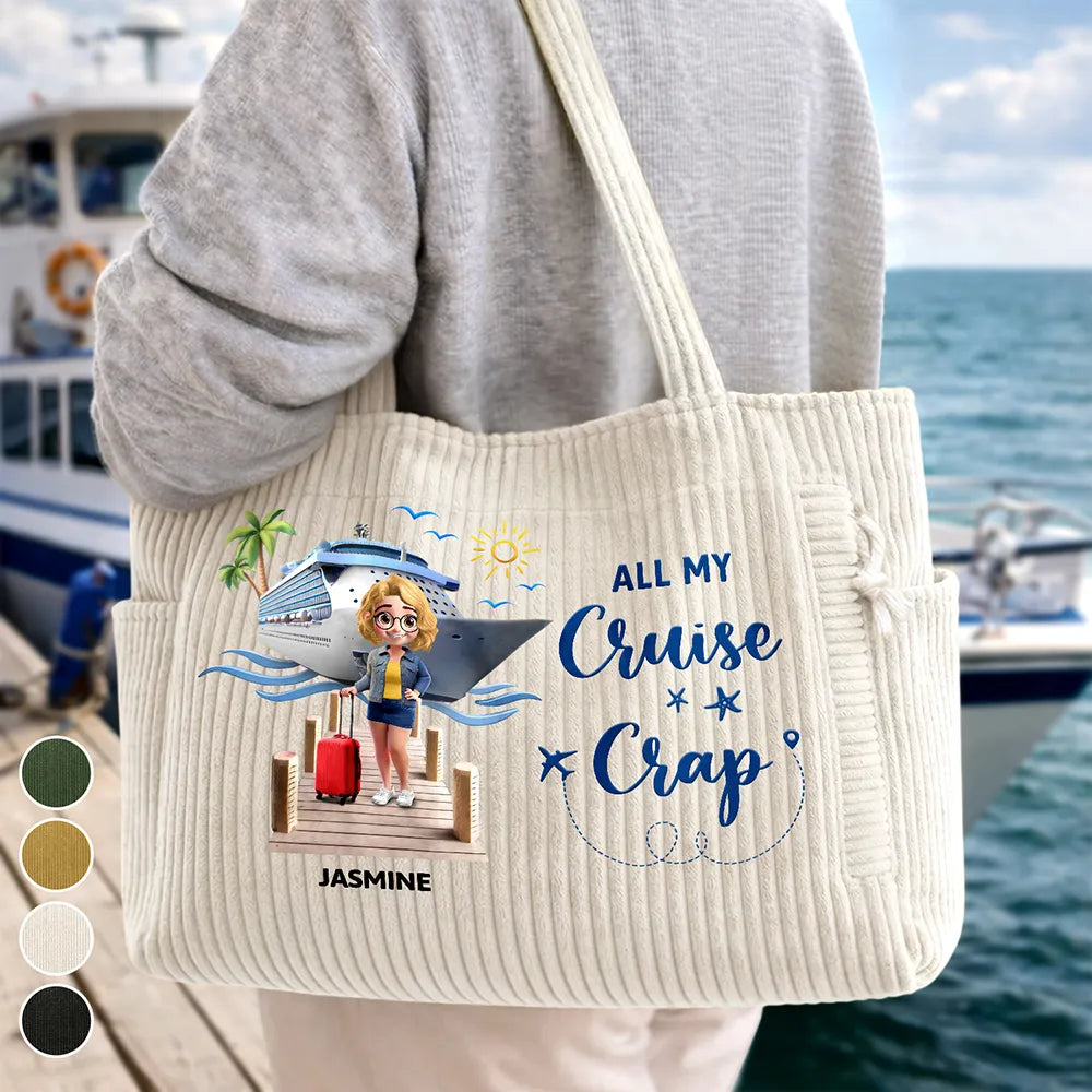 Travel All My Cruise Crap - Personalized Corduroy Tote Bag