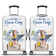 Cruising, Summer, Beach, Gift For Yourself, Gift For Women, Happy - Travel All My Cruise Crap - Personalized Luggage Cover