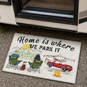 Home Is Where We Park It You And Me And The Dogs - Gift For Camping Lovers - Personalized Doormat