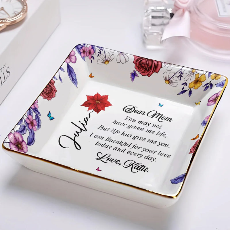 Gift For Mother,Love - Life Has Given Me You Bonus Mom - Personalized Ring Dish