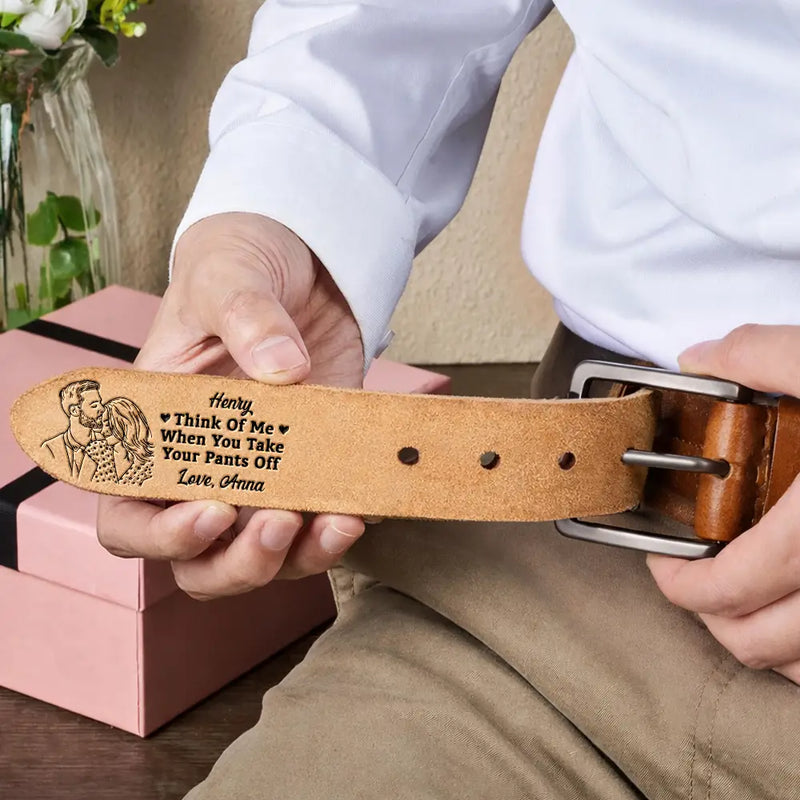 Gift For Father,Gift For Couples,Funny,Custom Photo - Custom Photo Outline Sketch Couple Think Of Me When You Take Your Pants Off - Personalized Cowhide Leather Belt