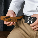 Gift For Father,Gift For Grandpa,Happy,Custom Photo - Custom Photo Outline Sketch Forget Father's Day We Love You Everyday - Personalized Leather Belt With Engraved Buckle