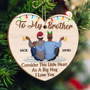 Consider This Little Heart As A Big Hug - Anniversary, Christmas Gift For Sisters, Brothers, Siblings - Personalized Custom Shaped Wooden Ornament