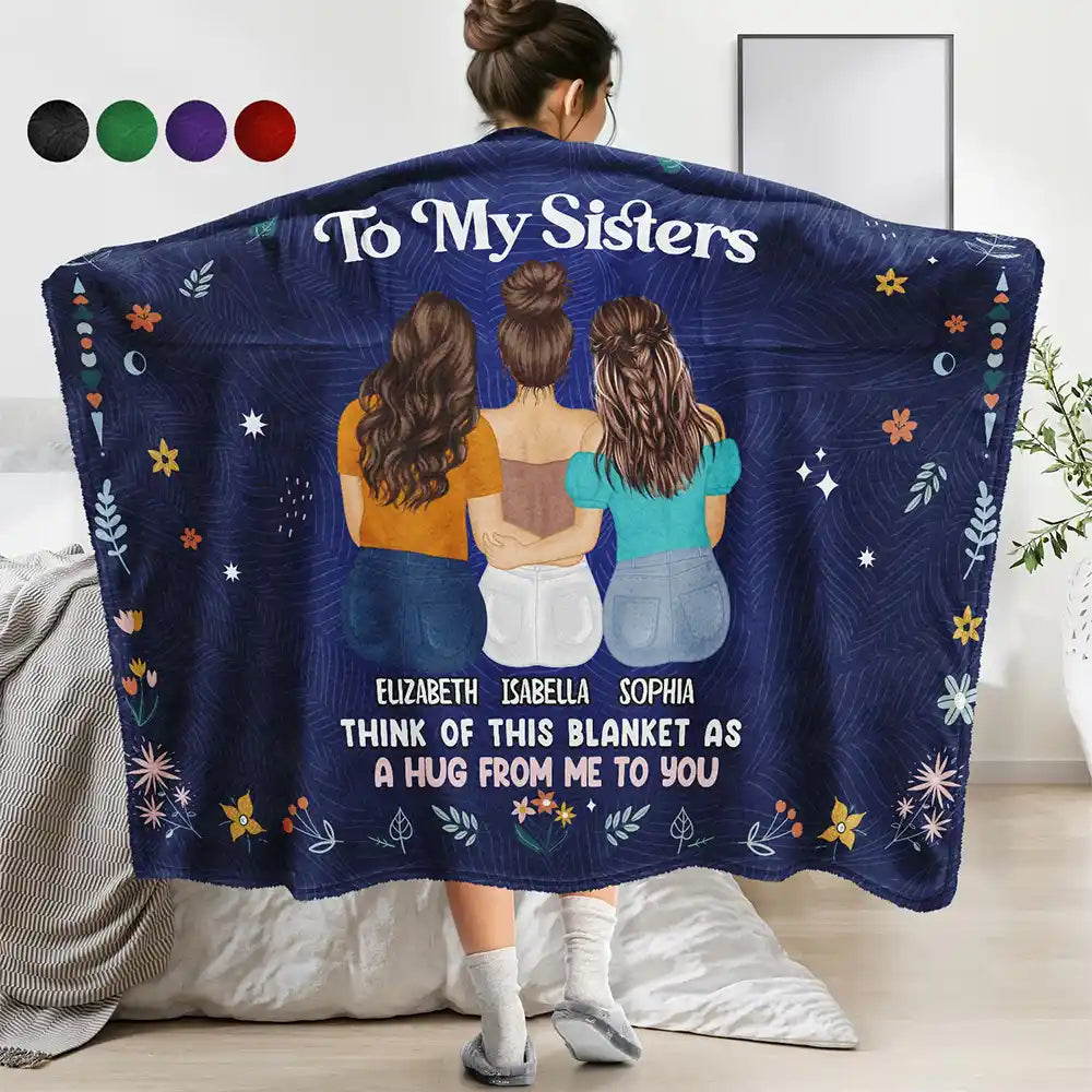 Gift For Bestie,Gift For Sisters,Love - Think Of This Blanket As A Hug From Me To You Besties Sisters - Personalized Wearable Blanket
