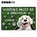 Funny,Dog Lovers,Pet Lovers,Cat Lovers - Visitors Must Be Approved By The Dogs - Personalized Doormat