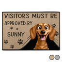 Visitors Must Be Approved By This Dog - Personalized Doormat