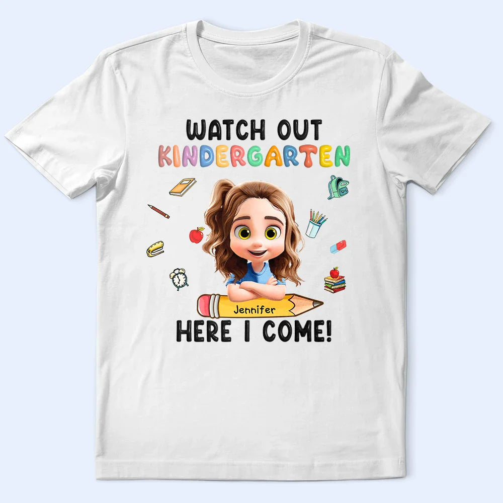 Gift For Kids,Gift For Grandkids,Back To School,Happy - Watch Out Kindergarten Here I Come - Personalized T Shirt