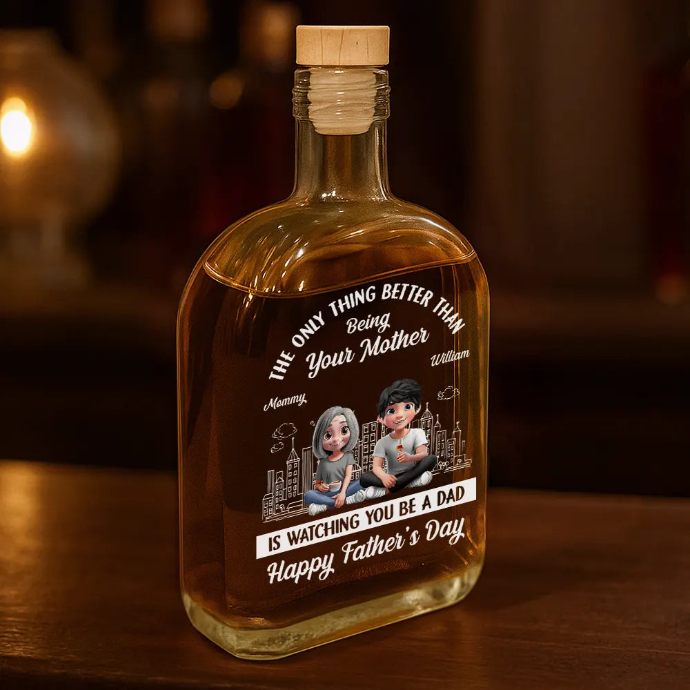 Gift For Son,Dad - Sons,Mom - Sons,Funny,Vector - Watching You Be A Dad - Personalized Whiskey Bottle