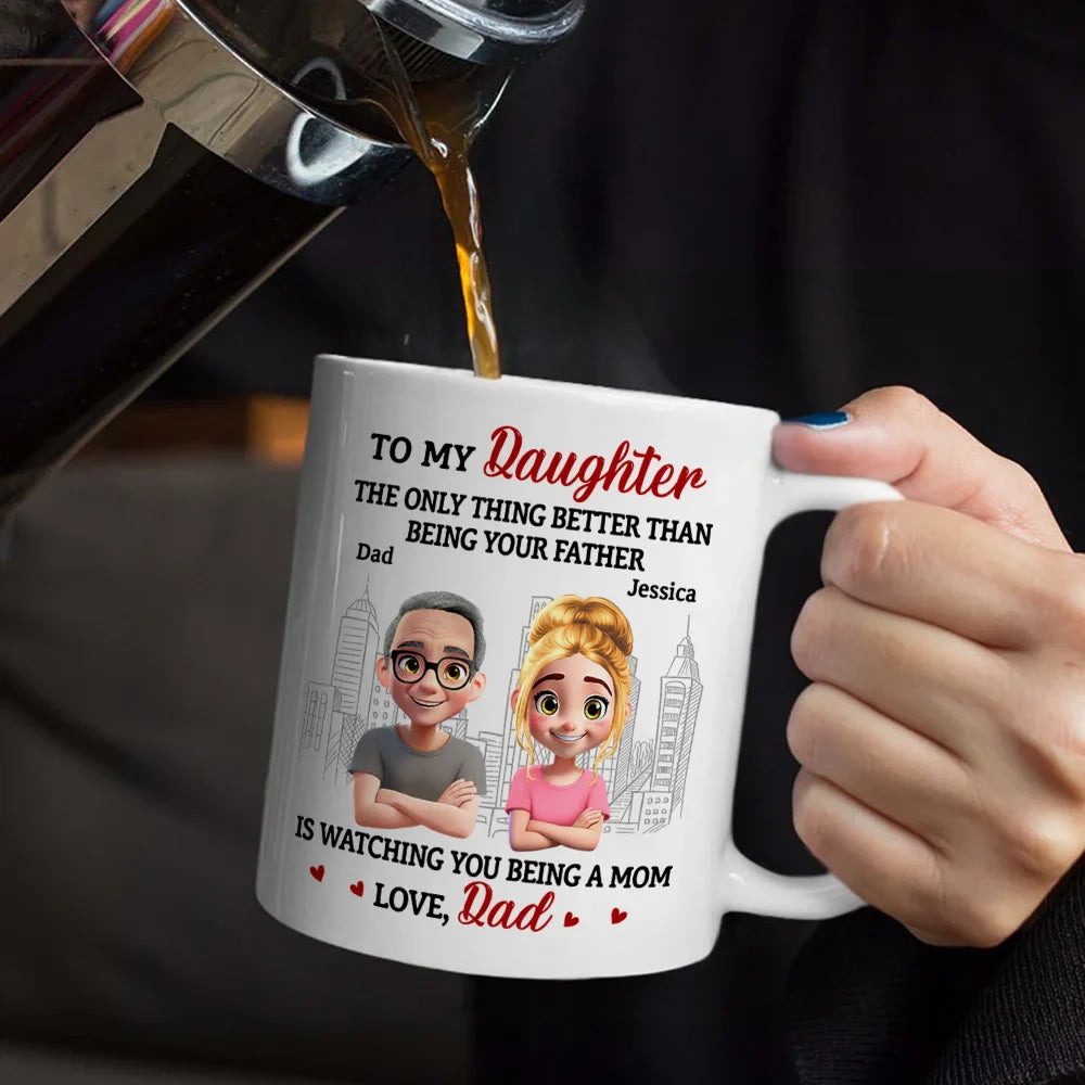Daughters,Dad,Sons,Children - Watching You Being A Mom Dad To Daughter - Personalized Mug
