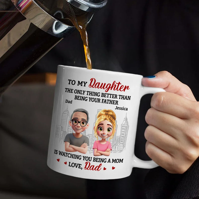 Daughters,Dad,Sons,Children - Watching You Being A Mom Dad To Daughter - Personalized Mug

