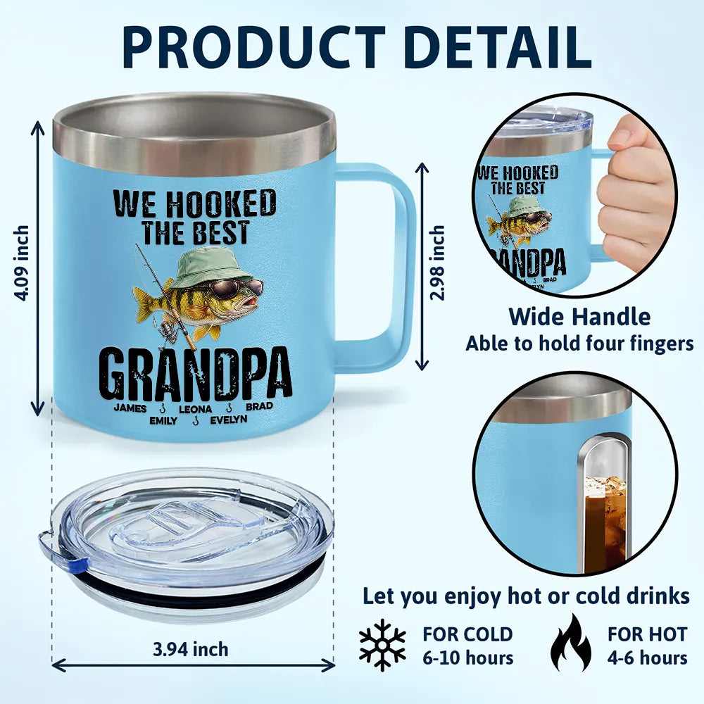 Gift For Father,Fishing,Humorous,Icon - We Hooked The Best Dad Grandpa - Personalized 14oz Stainless Steel Tumbler With Handle