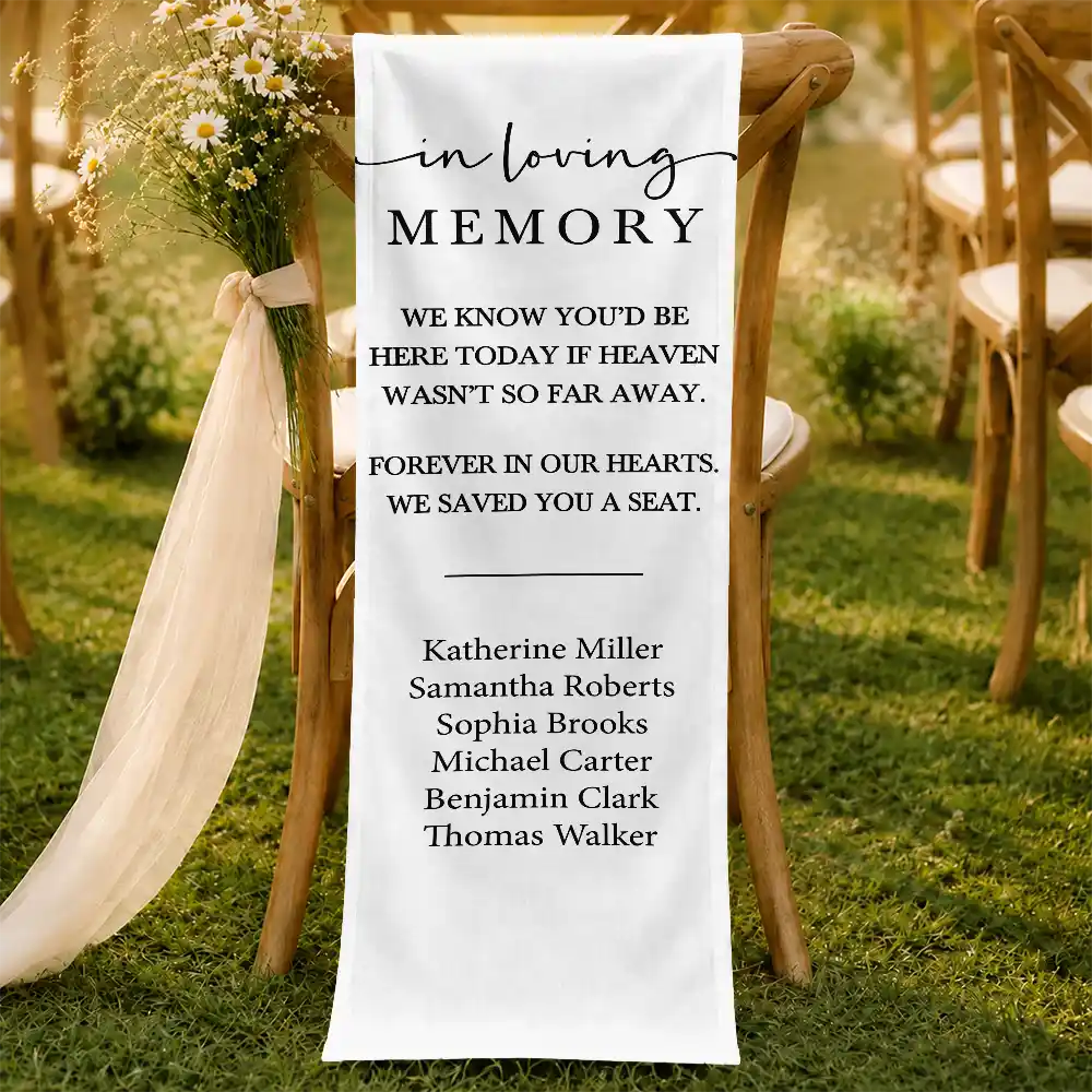 Sentimental,Family,Wedding,Custom Text - We Know You'd Be Here Today - Personalized Chair Sign