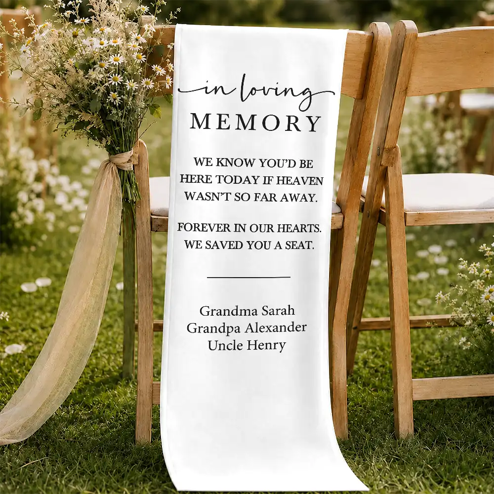 Sentimental,Family,Wedding,Custom Text - We Know You'd Be Here Today - Personalized Chair Sign