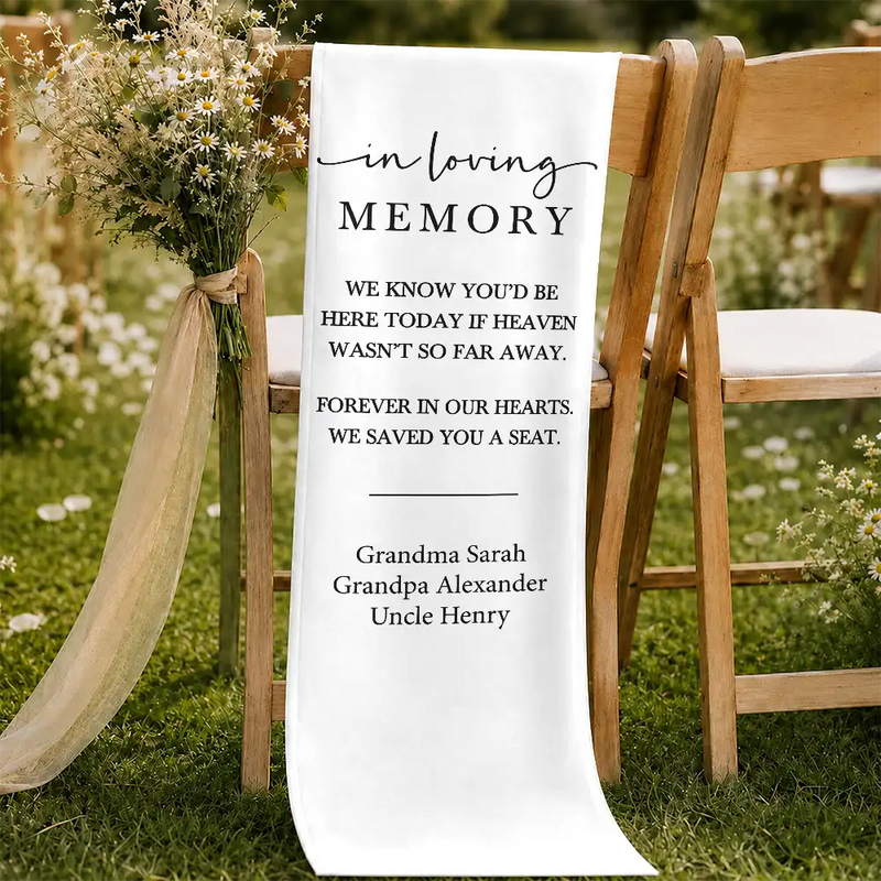 Sentimental,Family,Wedding,Custom Text - We Know You'd Be Here Today - Personalized Chair Sign
