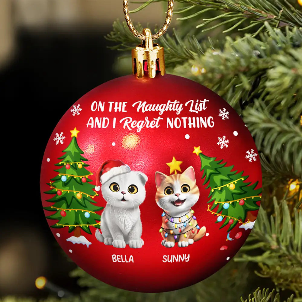 We Regret Nothing On The Naughty List - Personalized Ball Ornament