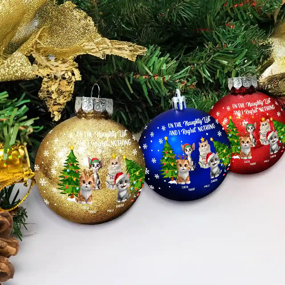 Cat Lovers, Funny - We Regret Nothing On The Naughty List - Personalized Ball Ornament