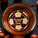 Sport Dad,Gift For Father,Football (Soccer),Happy,Custom Text - We Scored The Best Dad Papa Soccer Football - Personalized Engraved Whiskey Glass