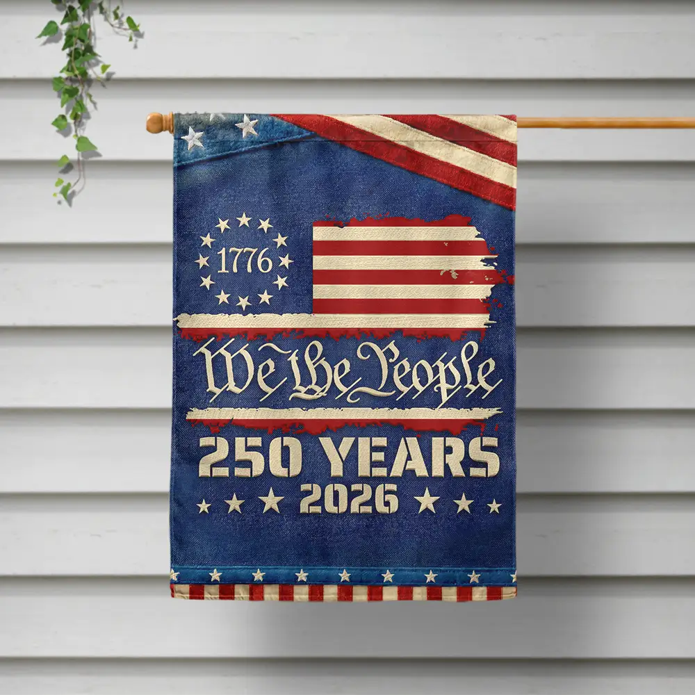 Independence Day, America 250th, Gift For Yourself, Happy, No Custom, Gift For Women, Gift For Men - We The People 250 Years 1776 - Flag