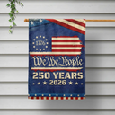 Independence Day, America 250th, Gift For Yourself, Happy, No Custom, Gift For Women, Gift For Men - We The People 250 Years 1776 - Flag