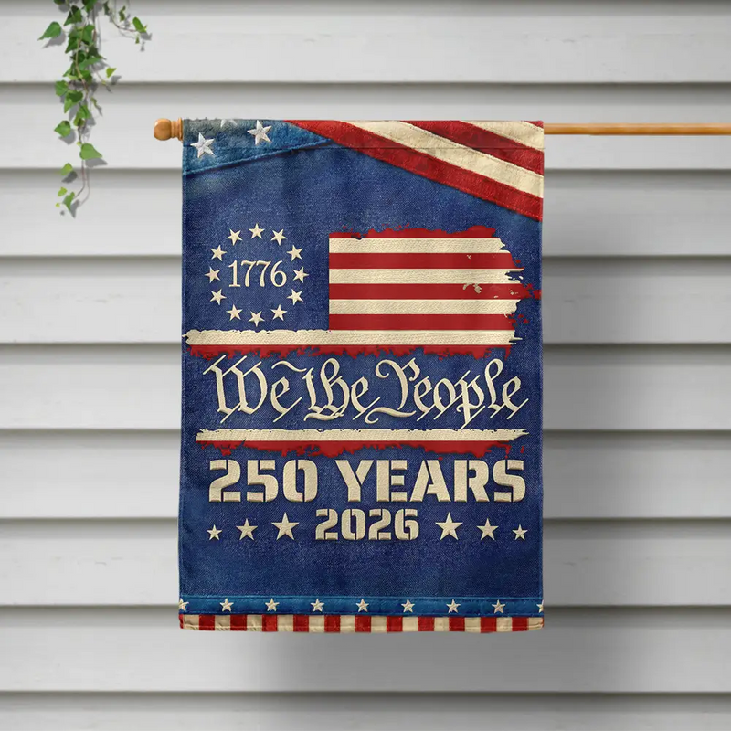 Independence Day, America 250th, Gift For Yourself, Happy, No Custom, Gift For Women, Gift For Men - We The People 250 Years 1776 - Flag