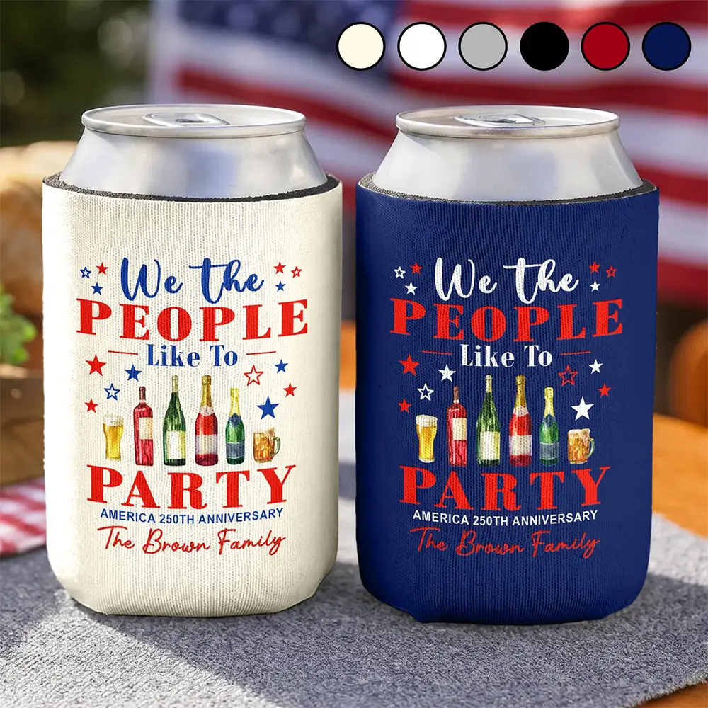 America 250th,Independence Day,Family,Proud,Custom Text - We The People Like To Party US 250Th Anniversary - Personalized Can Cooler Sleeve