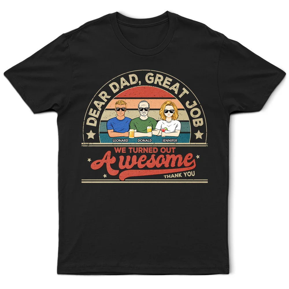 We Turned Out Awesome - Personalized T Shirt