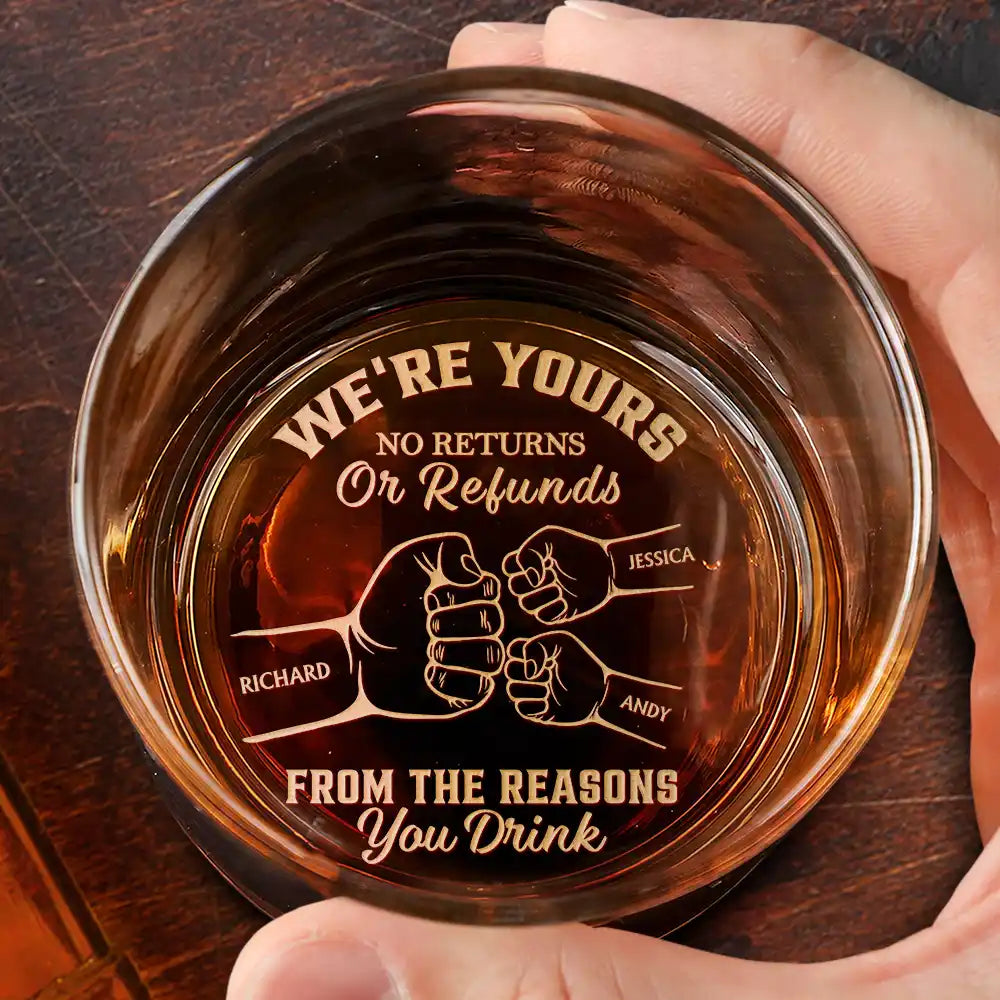 Gift For Father,Dad - Children,Happy - We're Yours No Returns Or Refunds Hand Punch - Personalized Engraved Whiskey Glass