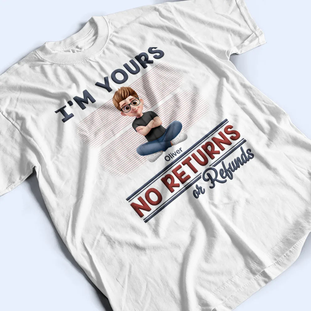 Parents,Gift For Grandparents,Funny,Gift For Mother,Gift For Grandpa,Gift For Father,Gift For Grandma - We're Yours No Returns Or Refunds New Version - Personalized T Shirt