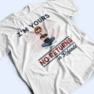 Parents,Gift For Grandparents,Funny,Gift For Mother,Gift For Grandpa,Gift For Father,Gift For Grandma - We're Yours No Returns Or Refunds New Version - Personalized T Shirt