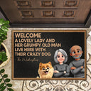 Gift For Couples,Old Couples,Gift For Husband,Gift For Wife,Dog Lovers,Dog Couple,Pet Lovers,Funny - Welcome A Lovely Lady And A Grumpy Old Man Live Here 3D Dog - Personalized Doormat