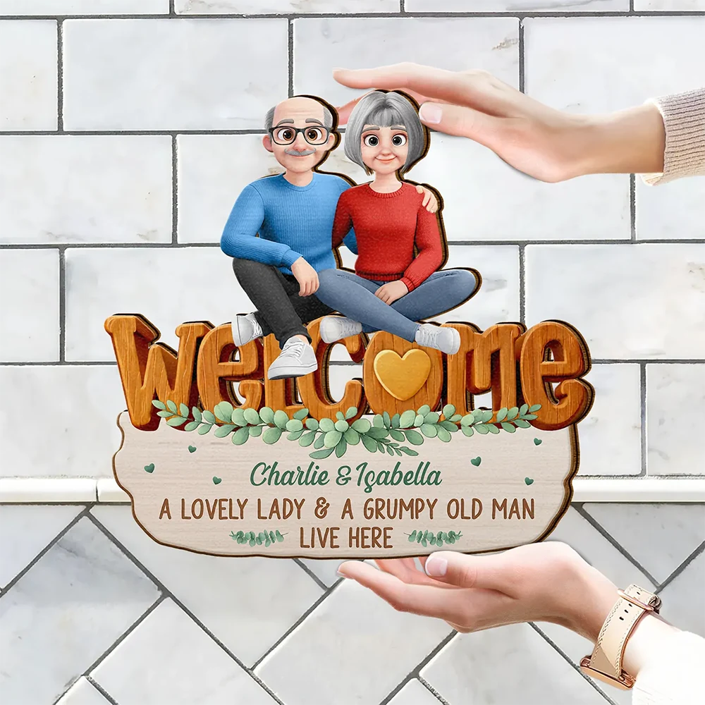 Gift For Couples, Old Couples, Funny, Gift For Husband, Gift For Wife - Welcome A Lovely Lady And A Grumpy Old Man Live Here 3D Effect - Personalized Custom Shaped Wood Sign