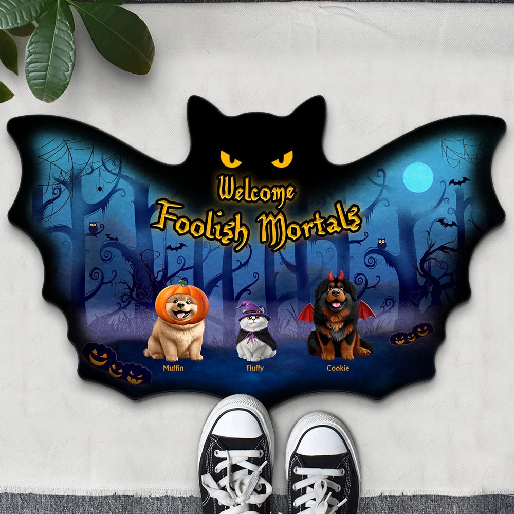 Halloween,Funny,Pet Lovers - Welcome Foolish Mortals Pet Halloween - Personalized Custom Shaped Doormat