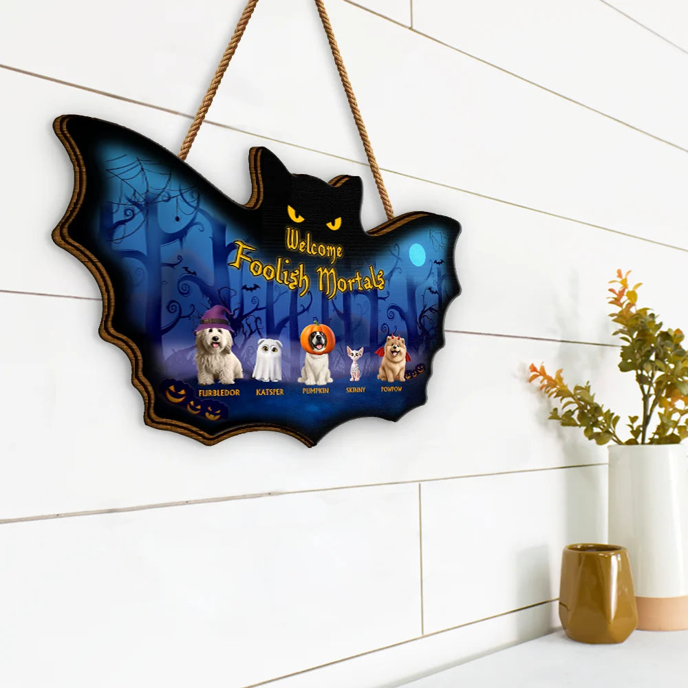 Halloween,Pet Lovers,Funny - Welcome Foolish Mortals Pet Halloween - Personalized Custom Shaped Wood Sign