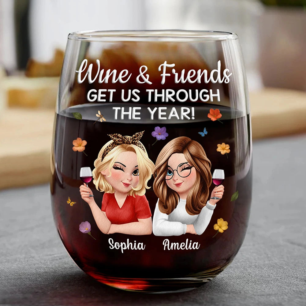 Gift For Bestie,Gifts For Colleagues,Gift For Sisters,Funny - Wine And Friends Get Us Through The Year - Personalized Stemless Wine Glass