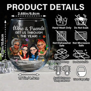 Gift For Bestie,Gifts For Colleagues,Gift For Sisters,Funny - Wine And Friends Get Us Through The Year - Personalized Stemless Wine Glass