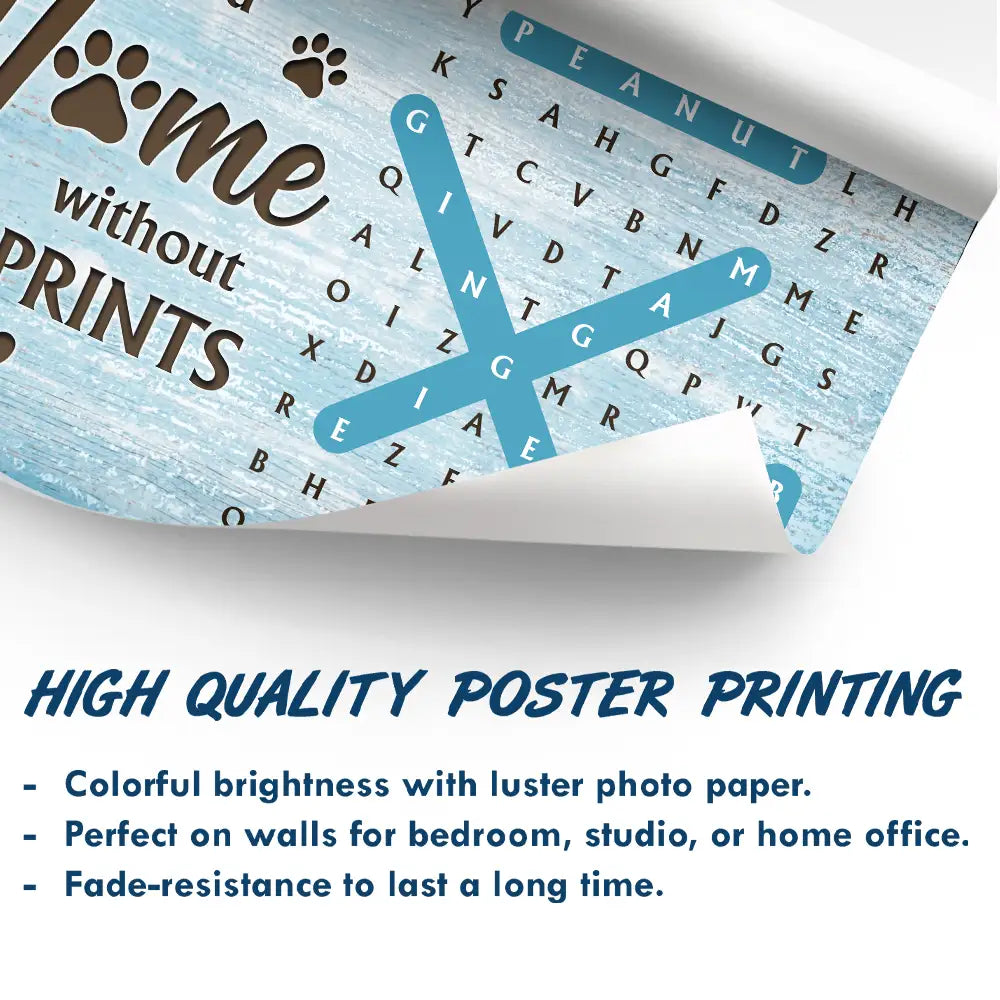 Family, Pet Lovers, LGBT, Single Mom, Single Dad, Happy - Word Search Puzzle A House Is Not A Home Without Pawprints - Personalized Poster