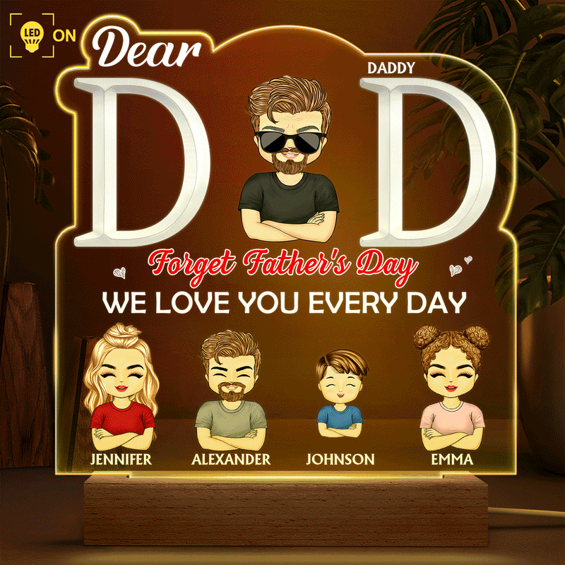 Dad We Love You Every Day - Birthday Gift For Father, Grandpa, Family - Personalized Custom 3D Led Light Wooden Base