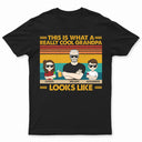 This Is What A Really Cool Grandpa Looks Like Grandparents Grandkids - Funny, Birthday, Family Gift For Grandfather, Granddad - Personalized Custom T Shirt