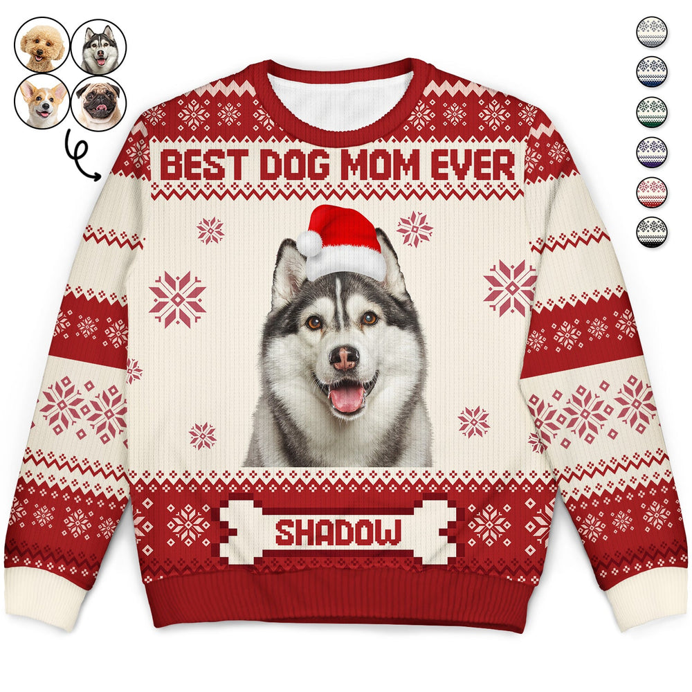 Custom Photo Funny Pet Face Best Dog Mom Ever - Christmas Gift, Gift For Dog Lovers, Dog Mom, Dog Dad, Pet Lovers - Personalized Unisex Ugly Sweater