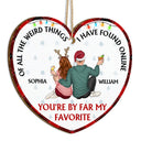 Of All The Weird Things - Christmas Gift For Couples, Wife, Husband - Personalized Custom Shaped Wooden Ornament
