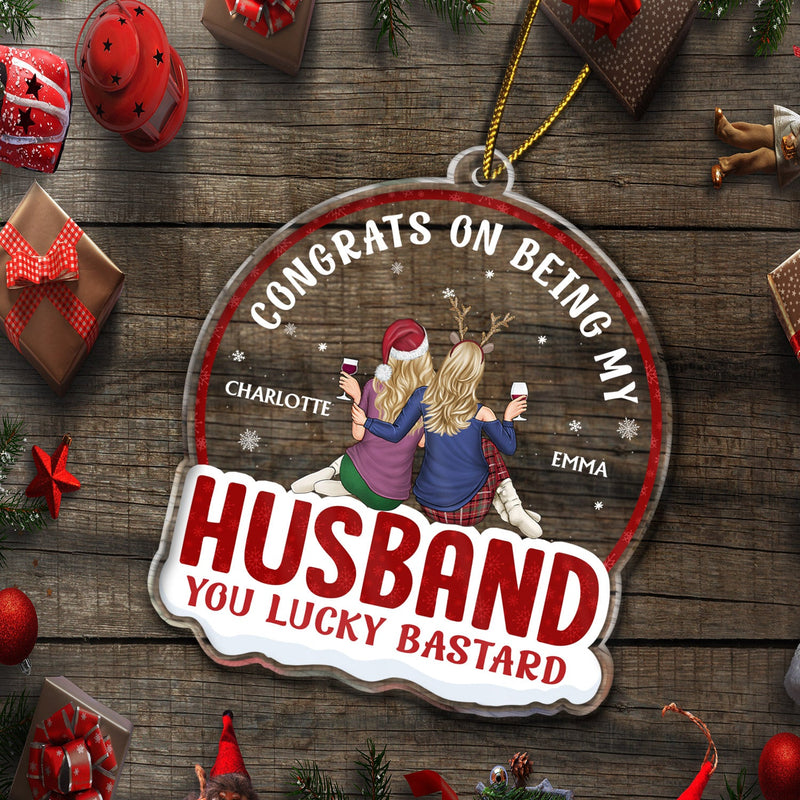 Congrats On Being My Husband Backside - Anniversary, Christmas Gift For Couples, Husband, Wife - Personalized Custom Shaped Acrylic Ornament