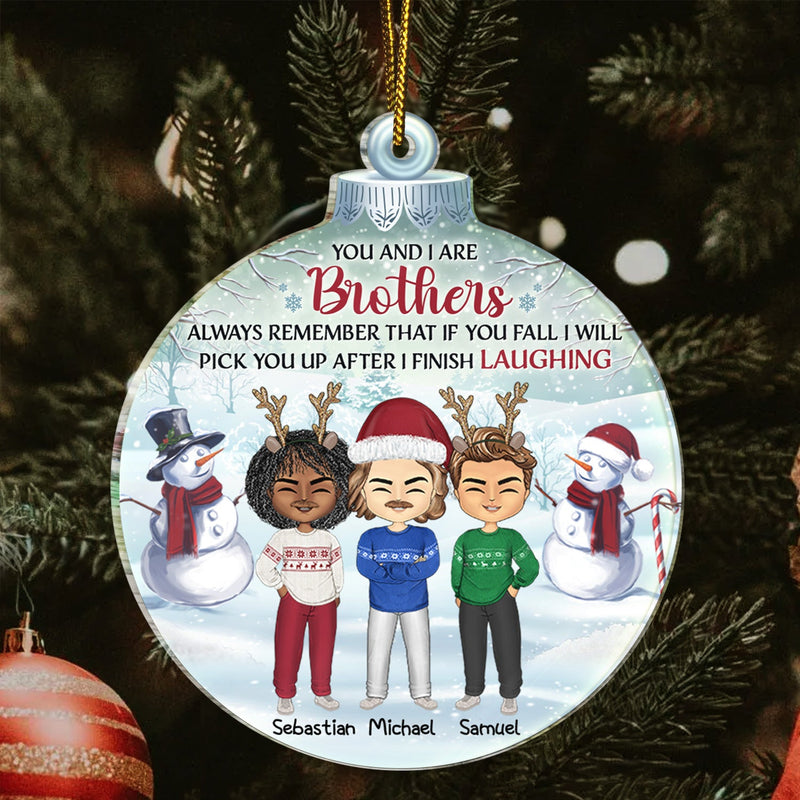 You And I Are Sisters Always Remember That If You Fall - Christmas Gift For Brothers, Siblings, Besties, Best Friends - Personalized Custom Shaped Acrylic Ornament