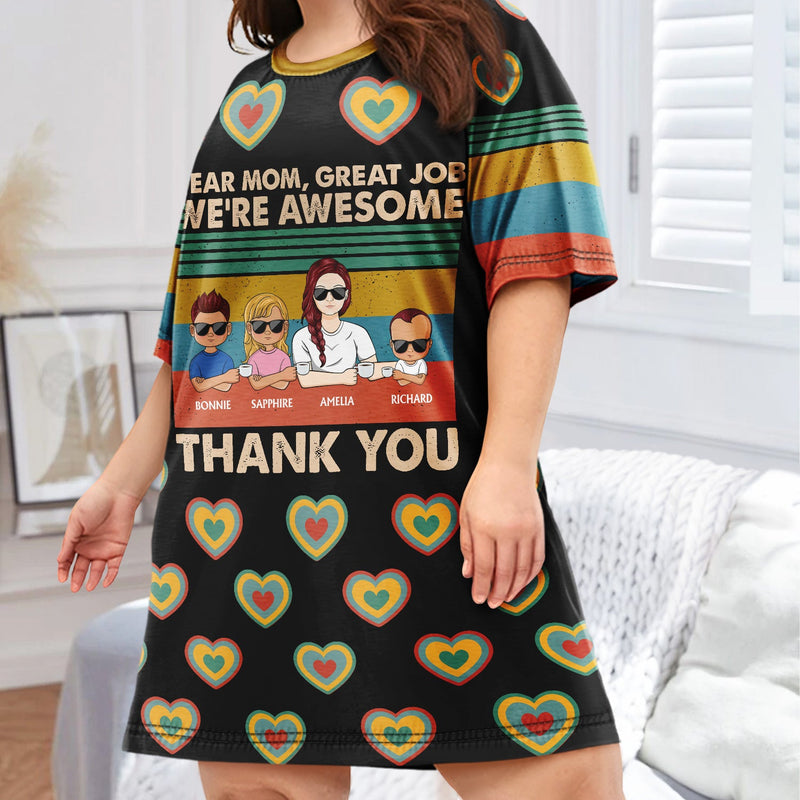 Dear Mom Great Job We're Awesome Thank You Young - Birthday, Loving Gift For Mother, Grandma, Grandmother - Personalized Women's Sleep Tee