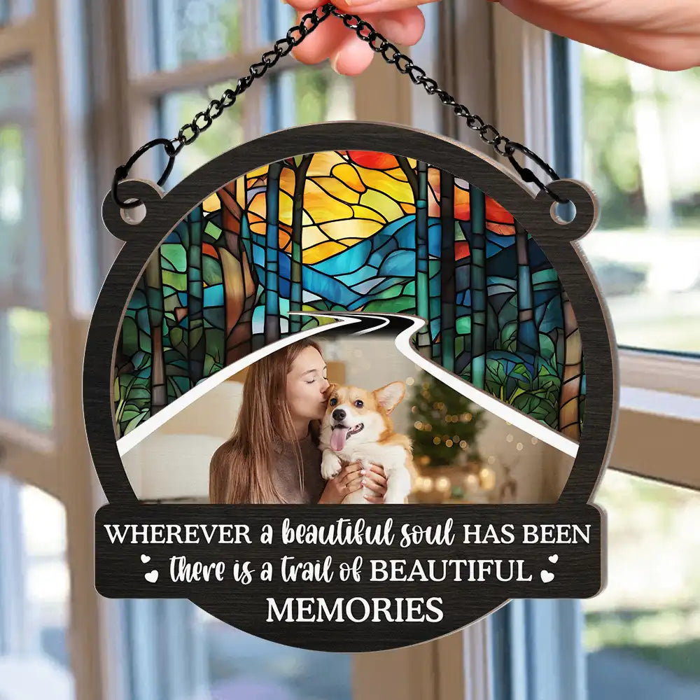 Custom Photo Wherever A Beautiful Soul Has Been There - Personalized Window Hanging Suncatcher Ornament
