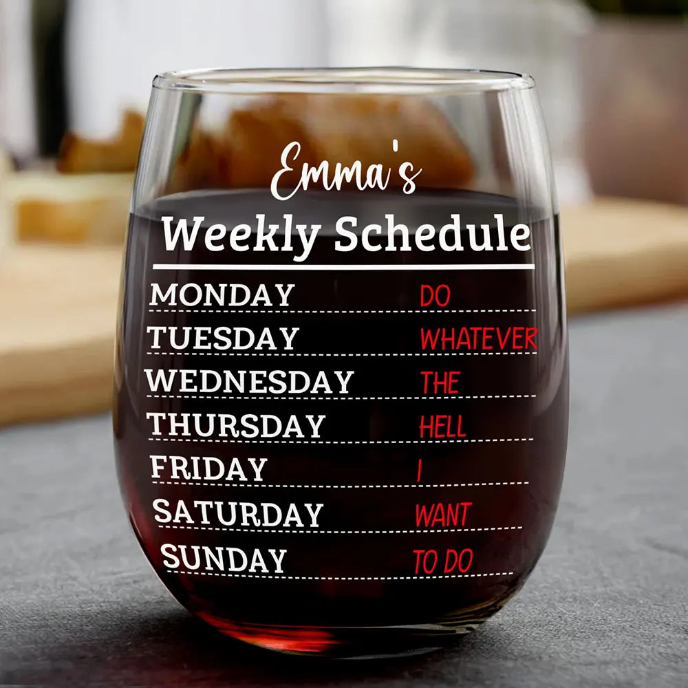 Retirement Weekly Schedule - Personalized Stemless Wine Glass