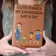 Gift For Grandma,Love,Gift For Mother,Grandma,Grandkids - Cute Things My Grandkids Say And Do Grandma - Personalized Leather Journal
