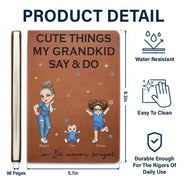 Gift For Grandma,Love,Gift For Mother,Grandma,Grandkids - Cute Things My Grandkids Say And Do Grandma - Personalized Leather Journal
